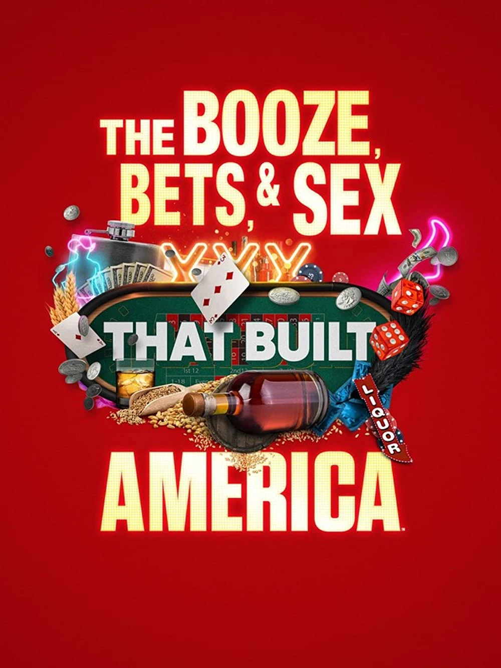 The Booze, Bets and Sex That Built America Season 1